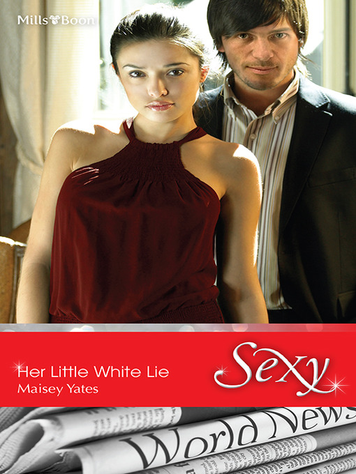 Title details for Her Little White Lie by Maisey Yates - Available